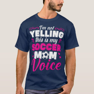 Womens Soccer Mama IM niet roepen Dit is mijn soc T-shirt