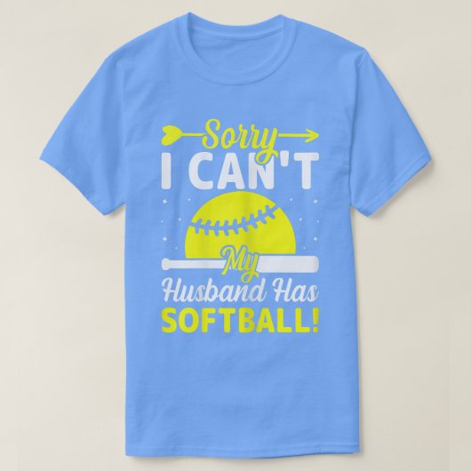 Womens Softball Lover Wife Sorry I Can't My Husba T-shirt (Design voorkant)
