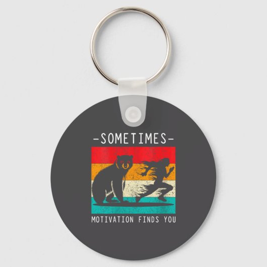 Womens Sometimes Motivation Finds You Funny Quote  Sleutelhanger (Voorkant)
