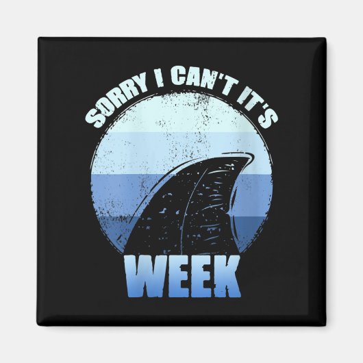 Womens Sorry I Can't It's Week Funny Shark Gift V- Magneet (Voorkant)