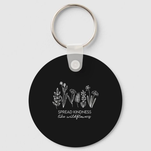 Womens Spread Kindness Like Wildflowers Insrationa Sleutelhanger (Voorkant)