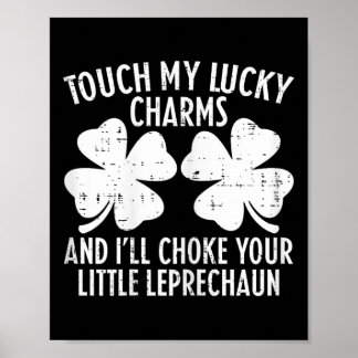 Womens St Patricks Day Touch My Lucky Charm Funny  Poster