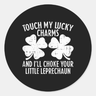 Womens St Patricks Day Touch My Lucky Charm Funny  Ronde Sticker