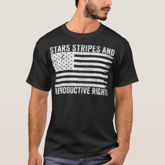 Womens Stars Stripes Reproductive Rights Patriotic T-shirt