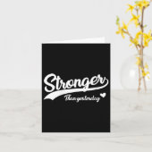 Womens Stronger Than Yesterday Motivational Insrat Kaart (Gele Bloem)