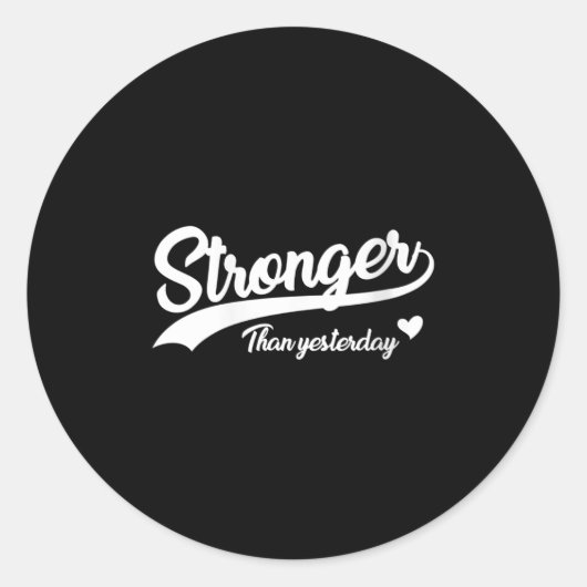 Womens Stronger Than Yesterday Motivational Insrat Ronde Sticker (Voorkant)