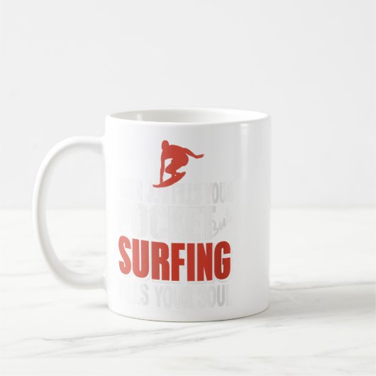 Womens Surfing Fills Your Soul Job Fills Cket Coas Koffiemok (Links)