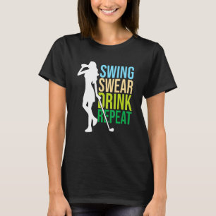 Womens Swing Swear Drink Herhaal Love Golf T-shirt