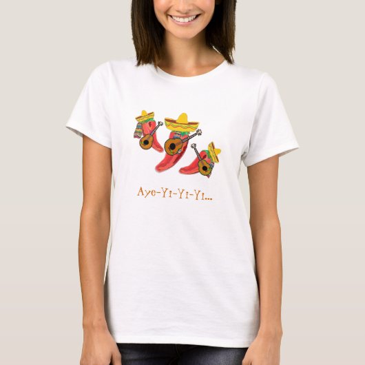 Womens T-Shirt, Mariachi Band, Aye-Yi-Yi-Yi... T-shirt (Voorkant)