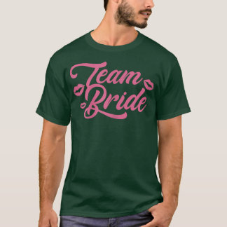 Womens Team Bride Wedding Day Bridal Shower Brides T-shirt