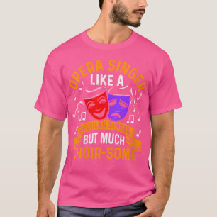 Womens Theatre Opera Singing Music Choir Singing O T-shirt