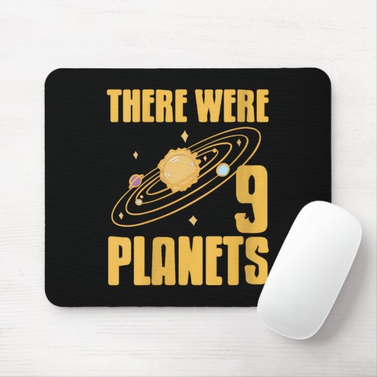 Womens There Were 9 Planets Funny Science Space Ne Muismat (Met muis)