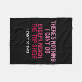 Womens There's Nothing I Can't Do Except Reach The Fleece Deken (Voorkant (Horizontaal))