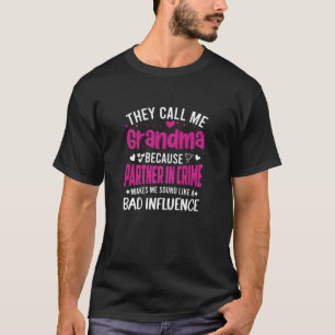 Womens They Call Me Grandma Because Partner In Cri T-shirt