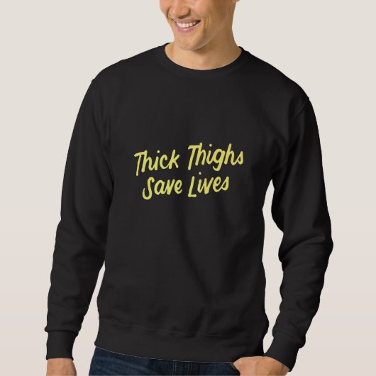 Womens Thick Thighs Save Lives  1 Trui (Voorkant)