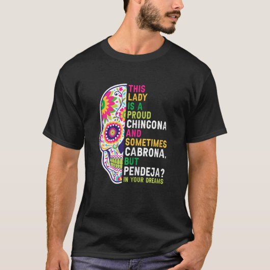 Womens this lady is a proud Chingona Mexican girl  T-shirt (Voorkant)