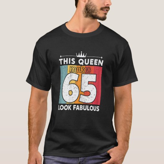 Womens This Queen Makes 65 Look Fabulous 65 Years  T-shirt (Voorkant)