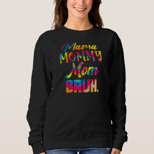 Womens Tie Dye Mama Mama Bruh Moederdag W Trui (Voorkant)