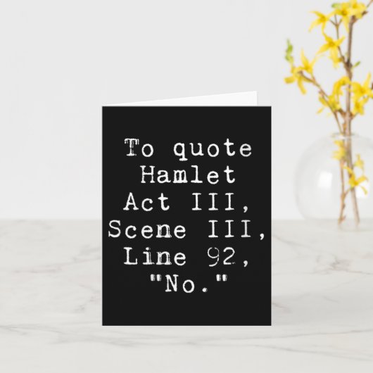 Womens To Quote Hamlet Funny Literary Tee For Wome Kaart (Gele Bloem)