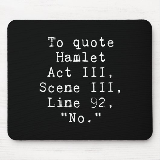 Womens To Quote Hamlet Funny Literary Tee For Wome Muismat (Voorkant)