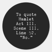 Womens To Quote Hamlet Funny Literary Tee For Wome Ronde Sticker (Voorkant)