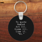 Womens To Quote Hamlet Funny Literary Tee For Wome Sleutelhanger (Voorkant)