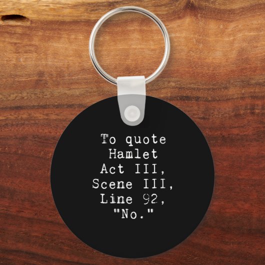 Womens To Quote Hamlet Funny Literary Tee For Wome Sleutelhanger (Voorkant)