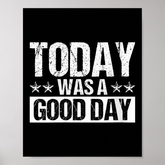 Womens Today Was A Good Day Motivational Insring Q Poster (Voorkant)