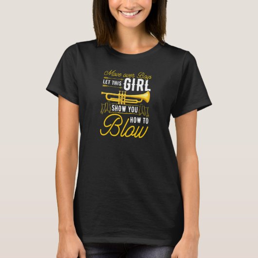 Womens Trumpet Jazz Music Move over Boys   T-shirt (Voorkant)