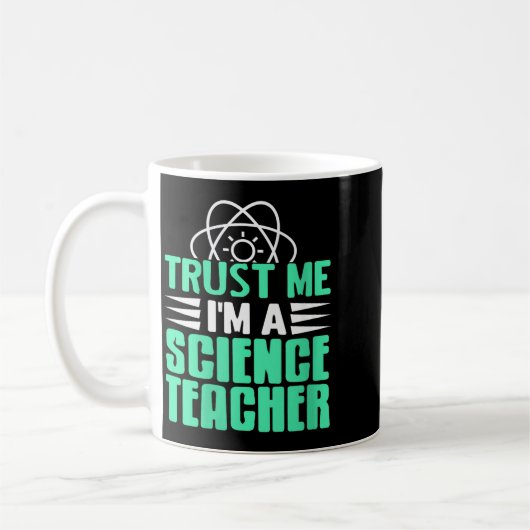 Womens Trust Me I’m Science Teacher With Stem Supe Koffiemok (Links)