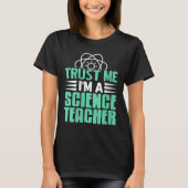 Womens Trust Me I’m Science Teacher With Stem Supe T-shirt (Voorkant)