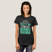 Womens Trust Me I’m Science Teacher With Stem Supe T-shirt (Voorkant volledig)