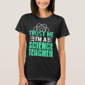 Womens Trust Me I’m Science Teacher With Stem Supe T-shirt (Voorkant)