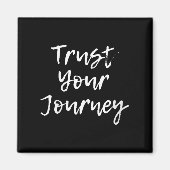 Womens Trust Your Journey Sitive Thinking Motivati Magneet (Voorkant)