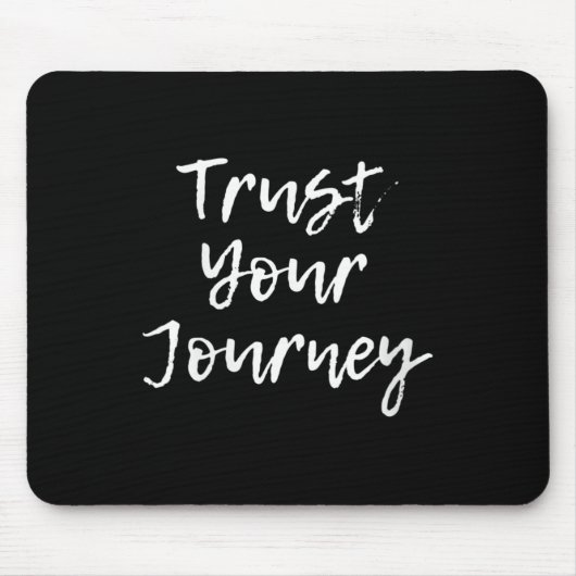 Womens Trust Your Journey Sitive Thinking Motivati Muismat (Voorkant)