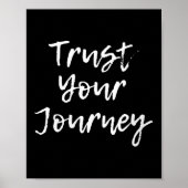 Womens Trust Your Journey Sitive Thinking Motivati Poster (Voorkant)