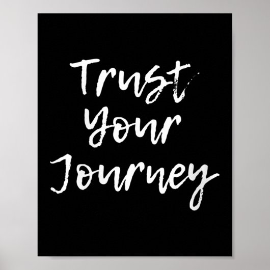 Womens Trust Your Journey Sitive Thinking Motivati Poster (Voorkant)