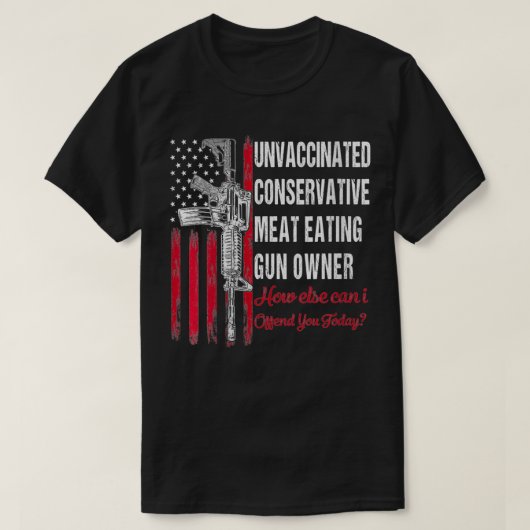 Womens Unvaccinated Conservative Meat Eating Gun O T-shirt (Design voorkant)