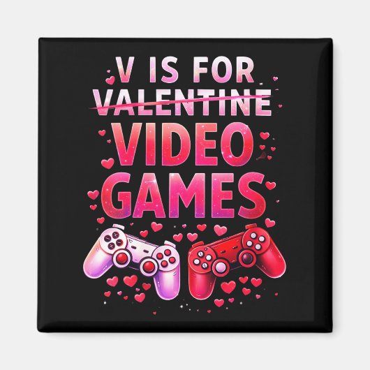 Women's V Is For Video Games Funny Valentines Game Magneet (Voorkant)