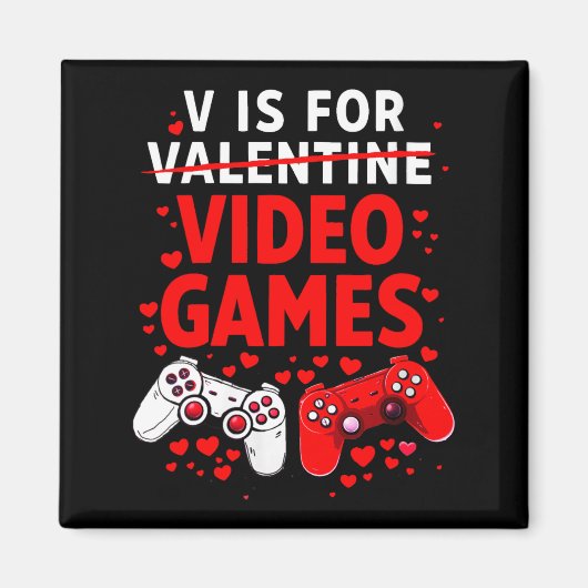 Women's V Is For Video Games Funny Valentines Game Magneet (Voorkant)