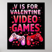 Women's V Is For Video Games Funny Valentines Game Poster (Voorkant)