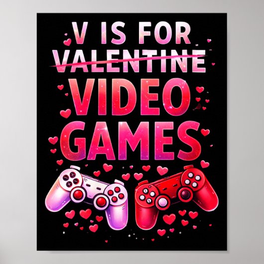 Women's V Is For Video Games Funny Valentines Game Poster (Voorkant)
