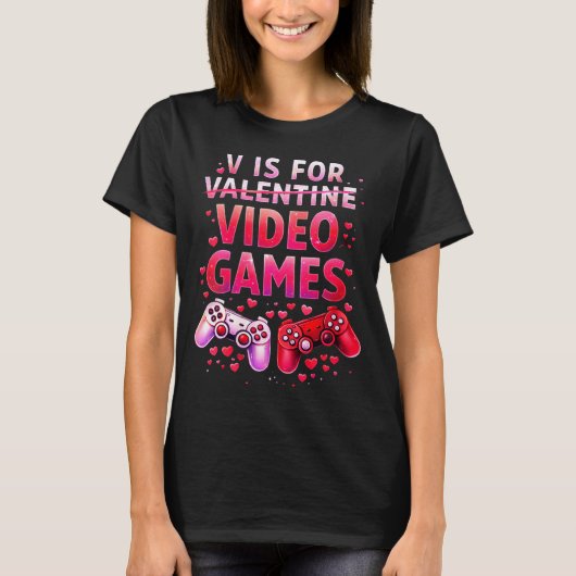 Women's V Is For Video Games Funny Valentines Game T-shirt (Voorkant)