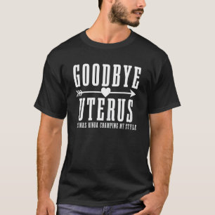 Womens Vaarwel Uterus ze was Kinda die mijn St. T-shirt