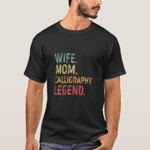 Womens vrouw mam kalligrafie Legend T-shirt