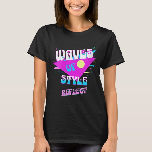 Womens Waves Of Style Reflect Retro Aesthetic Mood T-shirt (Voorkant)