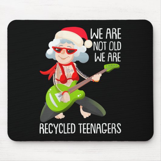 Womens We Are Not Old We Are Recycled Teenagers Ch Muismat (Voorkant)