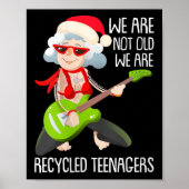 Womens We Are Not Old We Are Recycled Teenagers Ch Poster (Voorkant)