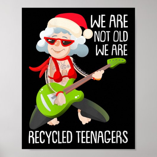 Womens We Are Not Old We Are Recycled Teenagers Ch Poster (Voorkant)