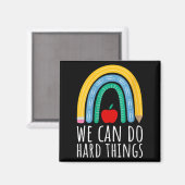Womens We Can Do Hard Things Motivational Teacher  Magneet (Voorkant / Achterkant)